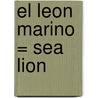 El Leon Marino = Sea Lion door Patricia Whitehouse