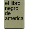 El Libro Negro de America door Peter Scowen
