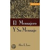 El Mensajero y Su Mensaje door Alice E. Luce