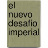 El Nuevo Desafio Imperial by Leo Panitch