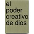 El Poder Creativo de Dios