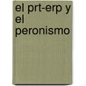 El Prt-Erp y El Peronismo by Daniel de Santis