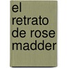 El Retrato de Rose Madder door  Stephen King 