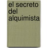 El Secreto del Alquimista door John L. Ward