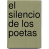 El Silencio de Los Poetas door Sarah Cohen
