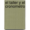 El Taller y El Cronometro door Benjamin Coriat