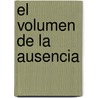 El Volumen de La Ausencia by Mercedes Salisachs