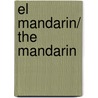 El mandarin/ The Mandarin by Jose Maria Eca De Queiros