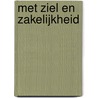 Met ziel en zakelijkheid