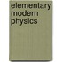 Elementary Modern Physics