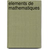 Elements De Mathematiques door Onbekend