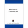 Elements Of Physiology V1 by Jörg Müller