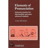 Elements Of Pronunciation door Colin Mortimer