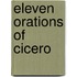 Eleven Orations Of Cicero