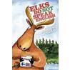 Elks Do Not Speak English door John Murolo