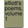 Elliott's Poems, Volume 1 door Ebenezer Elliott