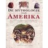 De mythologie van Amerika by Dylan Jones