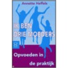 Ik ben drie moeders by Heffels