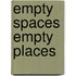 Empty Spaces Empty Places