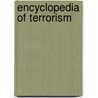 Encyclopedia of Terrorism door Cindy C. Combs and Martin Slann