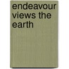 Endeavour Views The Earth door Onbekend