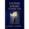 Endtime Rhymes Volume One door Carol L. Sanders