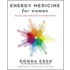 Energy Medicine For Women