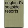England's Seaside Resorts door Gary Winter