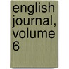 English Journal, Volume 6 door National Counci
