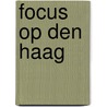 Focus op Den Haag door H. Pars