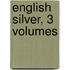English Silver, 3 Volumes