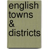 English Towns & Districts door Anonymous Anonymous