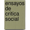 Ensayos De Critica Social door Rafael Nunez