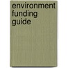 Environment Funding Guide door Denise Lillya