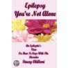 Epilepsy You'Re Not Alone door Stacey Chillemi