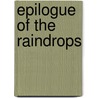 Epilogue of the Raindrops door Einar Mar Gudmundsson