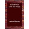 Erewhon Or Over The Range door Samuel Butler