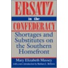 Ersatz in the Confederacy by Mary Elizabeth Massey