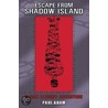Escape From Shadow Island by Paul Adam