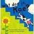 Wat doe je, Koe?