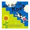 Wat doe je, Koe?