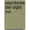 Escritores Del Siglo Xvi. door Luis de Leon
