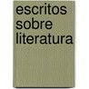 Escritos Sobre Literatura door Karl Marks