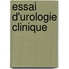 Essai D'Urologie Clinique door Albert Robin