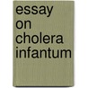 Essay On Cholera Infantum by James Stewart
