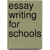 Essay Writing for Schools door Leslie Cope Cornford