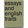 Essays And English Traits door Ralph Waldo Emerson