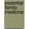 Essential Family Medicine door Robert Rakel