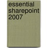 Essential Sharepoint 2007 by Susan Hanley
