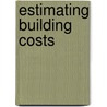 Estimating Building Costs by William Arthur